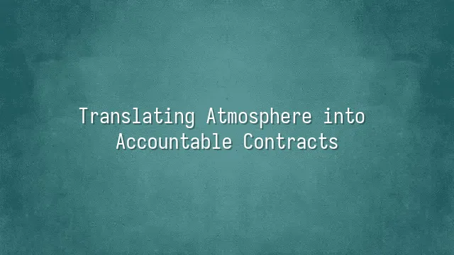 Translating Atmosphere into Accountable Contracts